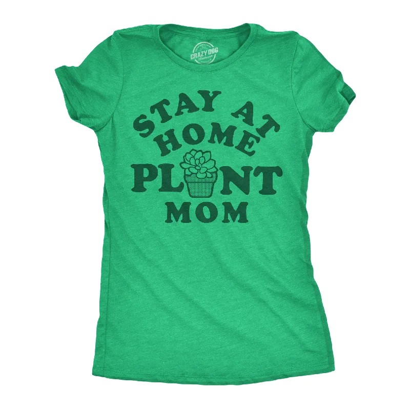 Stay At Home Plant Mom Women's T Shirt